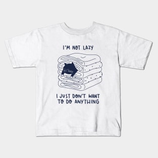 I am not lazy Kids T-Shirt